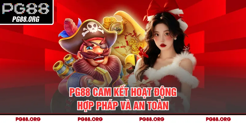 PG88 cam kết hoạt động hợp pháp và an toàn