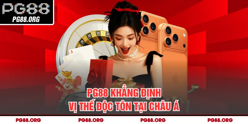PG88 khẳng định vị thế độc tôn tại châu Á